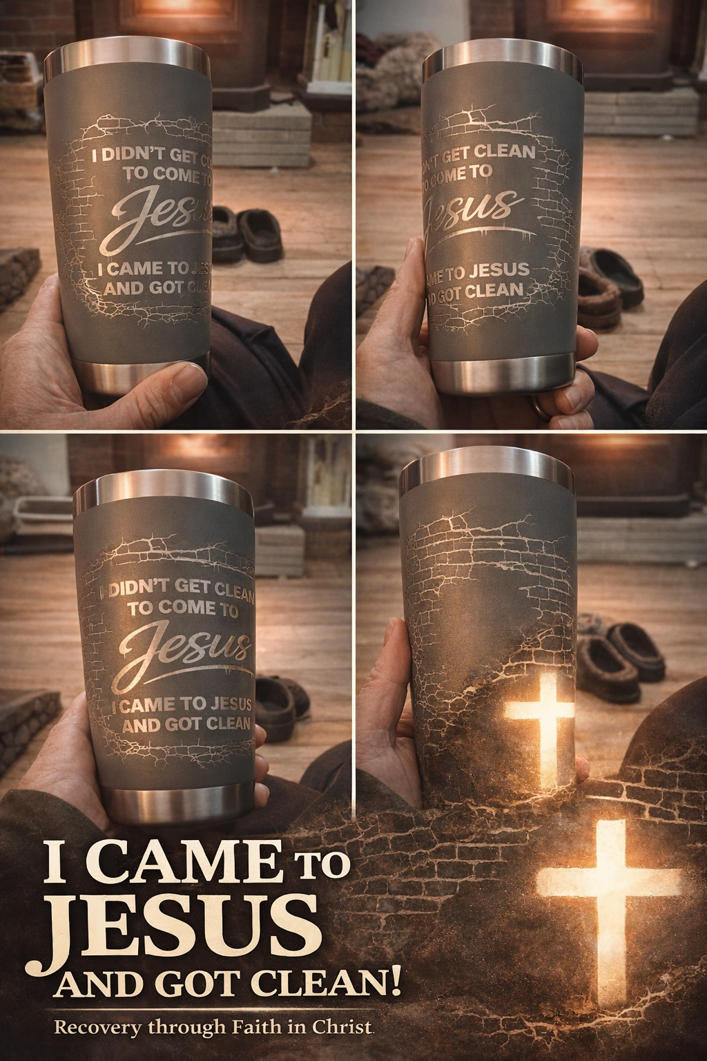 Faith-based recovery tumbler that says I came to Jesus and got clean
